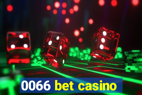 0066 bet casino